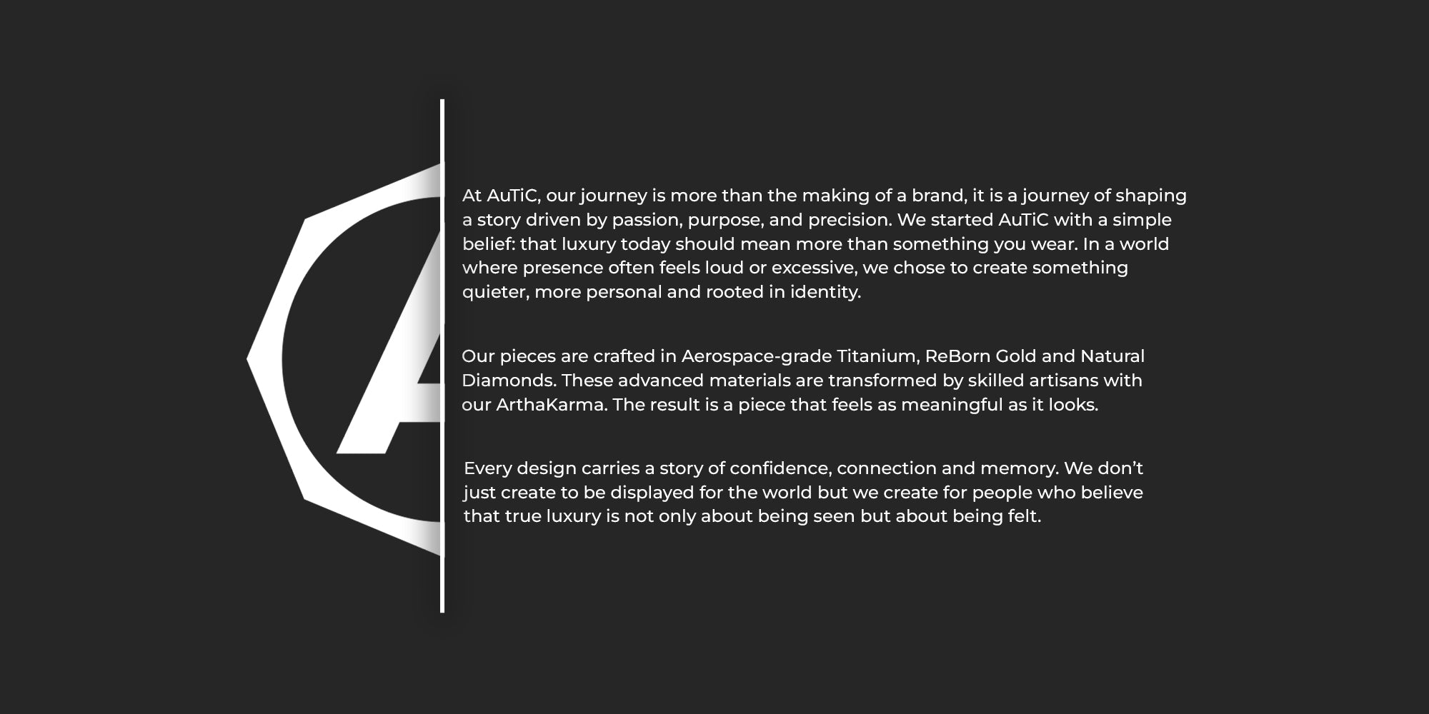 AuTiC — presence, permanence and purpose